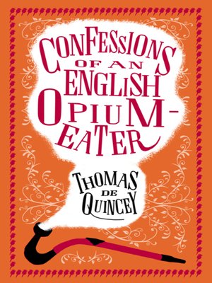 cover image of Confessions of an English Opium Eater and Other Writings